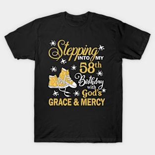 Stepping Into My 58th Birthday With God's Grace & Mercy Bday T-Shirt